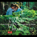 Bert Kaempfert & His Orchestra - With A Sound In My Heart (2010 Remaster) '1962