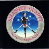 Smashed Gladys - Social Intercourse '1988