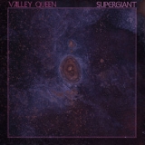 Valley Queen - Supergiant '2018 - Album