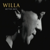 Willa - Better Days '2017