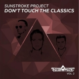 Sunstroke Project - Don't Touch The Classics, Vol. 2 '2015