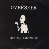 Overseer - Hit The Tarmac '1998