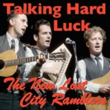 The New Lost City Ramblers - Talking Hard Luck '2016