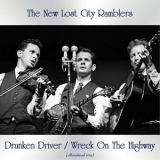 The New Lost City Ramblers - Drunken Driver - Wreck On The Highway (All Tracks Remastered) '2019