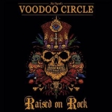 Voodoo Circle - Raised On Rock '2019