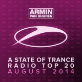 Armin Van Buuren - A State Of Trance Radio Top 20 - August 2014 '2014