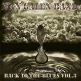 Van Galen Band - Back To The Blues Vol. 3 '2017