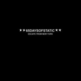 65daysofstatic - Escape From New York '2009 - Album