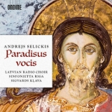 Latvian Radio Choir - Selickis: Paradisus Vocis '2018