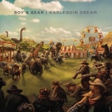 Boy & Bear - Harlequin Dream '2013