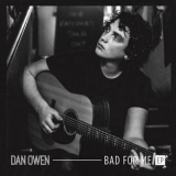 Dan Owen - Bad For Me EP '2018