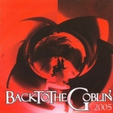 Goblin - Back To The Goblin '2006 - Album