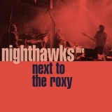 Nighthawks - Next To The Roxy (live) '2019