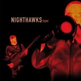 Nighthawks - Today (Bonus Edition) '2015