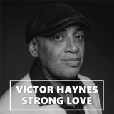 Victor Haynes - Strong Love '2019 - Single