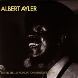 Albert Ayler - Nuits De La Fondation Maeght 1970 '2003