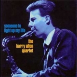 Harry Allen Quartet - Someone To Light Up My Life '1991 - Album