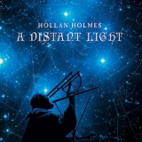 Hollan Holmes - A Distant Light '2011