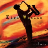 Kirk Whalum - Colors '1997