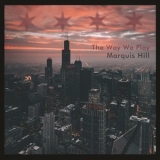Marquis Hill - The Way We Play '2016