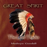 Medwyn Goodall - Great Spirit The Lost Tracks '2018