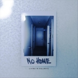 No Home - Living In Hallways '2019