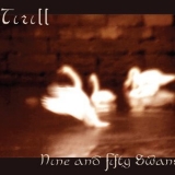 Tirill - Nine And Fifty Swans '2011