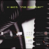 X-act - No Matter '1997 - Album