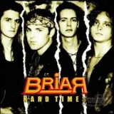 Briar - Hard Times (remastered In 2018) '1992