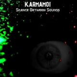 Karmamoi - Silence Between Sounds '2016