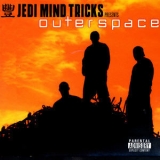 Jedi Mind Tricks - Outerspace '2004