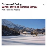 Echoes Of Swing - Winter Days At Schloss Elmau [Hi-Res] '2019