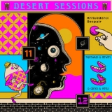 Desert Sessions - Vols. 11 & 12 '2019