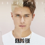 Benji & Fede - Good Vibes '2019