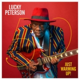 Lucky Peterson - 50 Just Warming Up! [Hi-Res] '2019