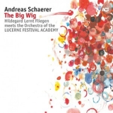 Andreas Schaerer - The Big Wig [Hi-Res] '2017