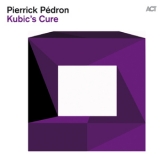 Pierrick Pedron - Kubic's Cure '2014