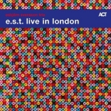 Esbjorn Svensson Trio - Live In London [Hi-Res] '2018