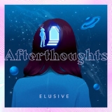 Elusive - Afterthoughts '2019