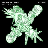 Gregor Tresher - System X EP '2013