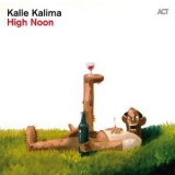 Kalle Kalima - High Noon [Hi-Res] '2016