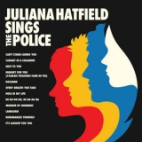 Juliana Hatfield - Juliana Hatfield Sings The Police '2019 - Album