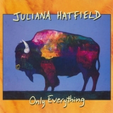 Juliana Hatfield - Only Everything '2008