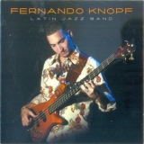 Fernando Knopf - Latin Jazz Band '2006
