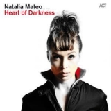 Natalia Mateo - Heart Of Darkness '2015