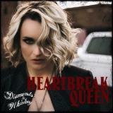 Diamonds & Whiskey - Heartbreak Queen [Hi-Res] '2019 - Album