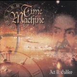 Time Machine - Act Il: Galileo (1998 Remaster) (2CD) '1995 - Album