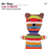 Mo' Blow - Live In Berlin '2016
