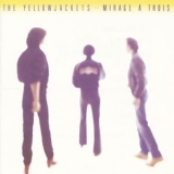 Yellowjackets - Mirage A Trois [Hi-Res] '1983