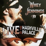 Whey Jennings - Live At The Nashville Palace '2019 - Album